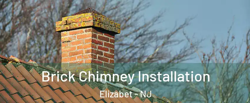 Brick Chimney Installation Elizabet - NJ