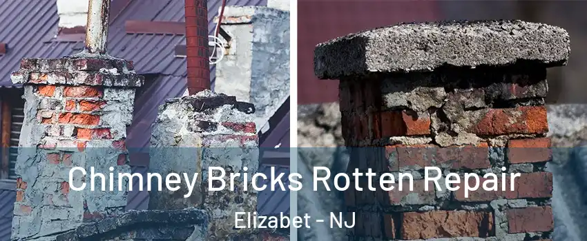 Chimney Bricks Rotten Repair Elizabet - NJ