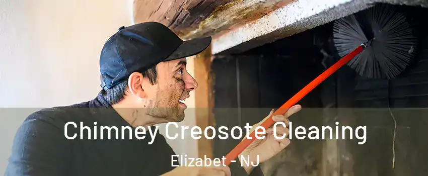 Chimney Creosote Cleaning Elizabet - NJ