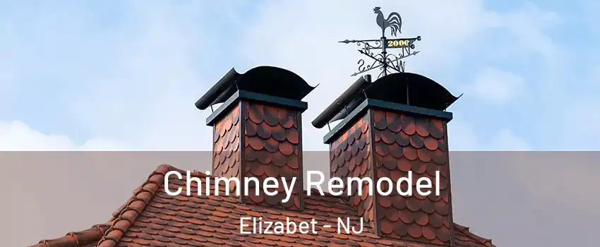Chimney Remodel Elizabet - NJ