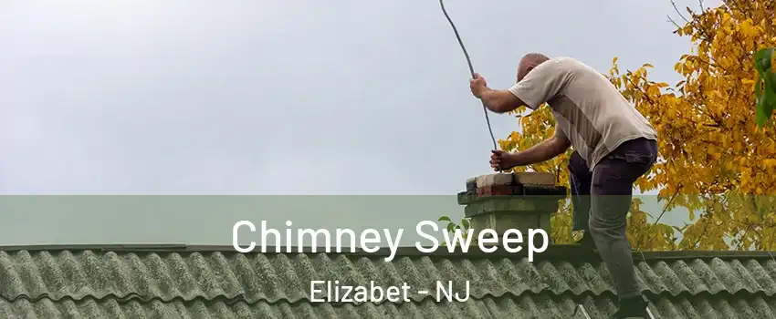 Chimney Sweep Elizabet - NJ