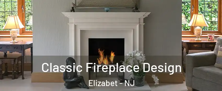 Classic Fireplace Design Elizabet - NJ