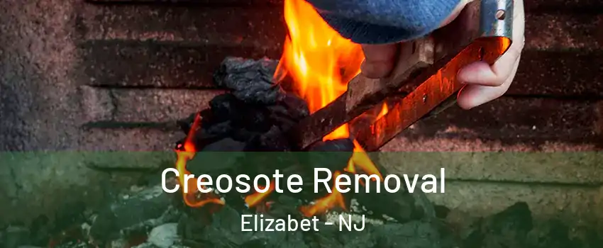 Creosote Removal Elizabet - NJ