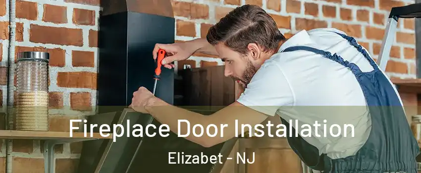 Fireplace Door Installation Elizabet - NJ