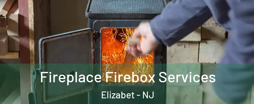 Fireplace Firebox Services Elizabet - NJ