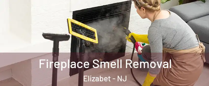 Fireplace Smell Removal Elizabet - NJ