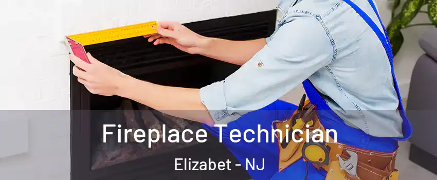 Fireplace Technician Elizabet - NJ