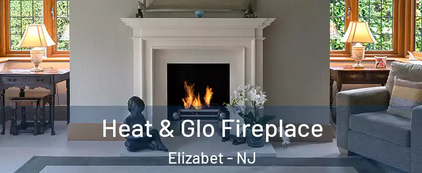 Heat & Glo Fireplace Elizabet - NJ