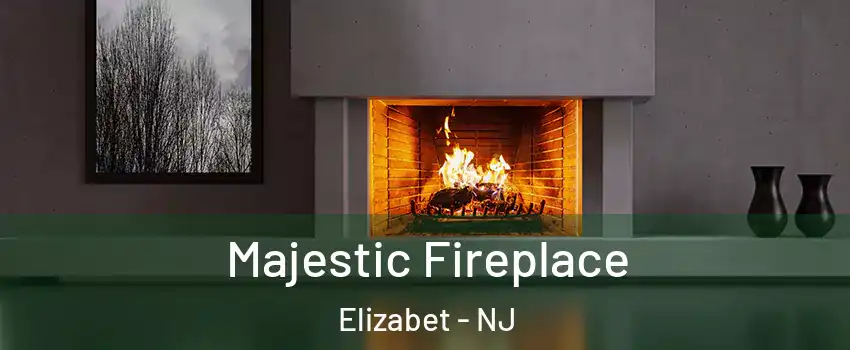 Majestic Fireplace Elizabet - NJ