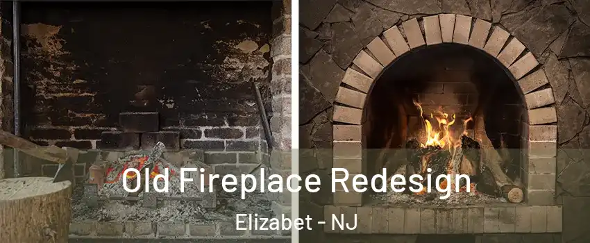 Old Fireplace Redesign Elizabet - NJ