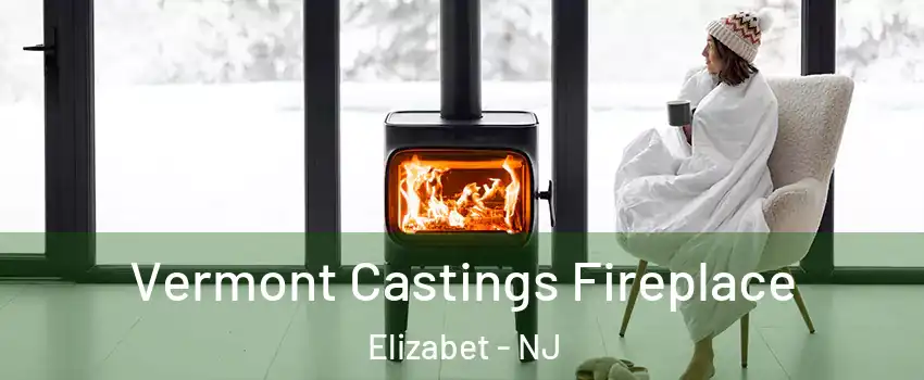 Vermont Castings Fireplace Elizabet - NJ