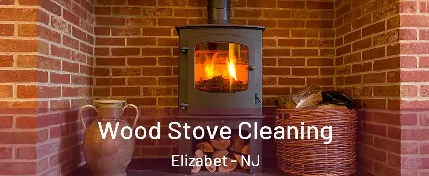 Wood Stove Cleaning Elizabet - NJ